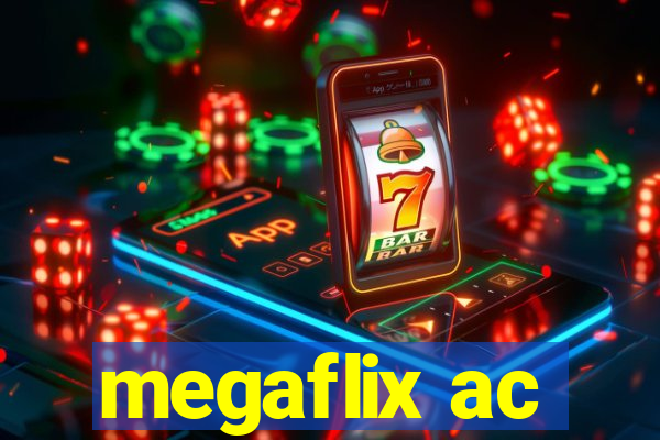 megaflix ac